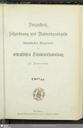 1893/1894: Verzeichniß, Sitzordnung und Wohnungsangabe sämmtlicher Mitglieder der Ordentlichen Ständeversammlung zu Dresden