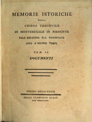 Memorie Istoriche Della Chiesa Vescovile Di Monteregale In Piemonte Dall'Erezione Del Vescovato Sino A' Nostri Tempi, 2. Documenti