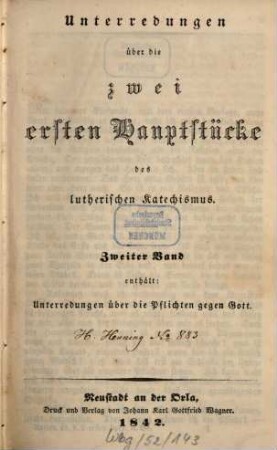 Unterredungen über die zwei ersten Hauptstücke des lutherischen Katechismus, 2. Unterredungen über die Pflichten gegen Gott