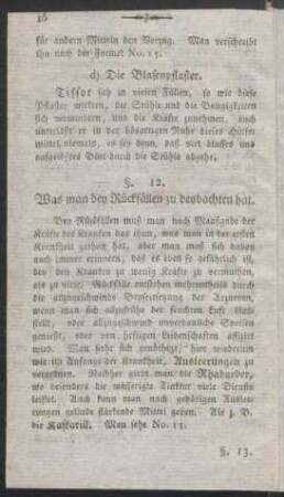 §. 12. Was man bey Rückfällen zu beobachten hat