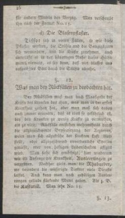 §. 12. Was man bey Rückfällen zu beobachten hat