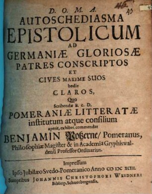 Autoschediasma epistolicum ad Germaniae gloriosae Patres Conscriptos et cives maxime suos hodie claros