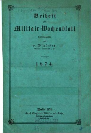 Militär-Wochenblatt. Beiheft : unabhängige Zeitschr. für d. dt. Wehrmacht. 1874