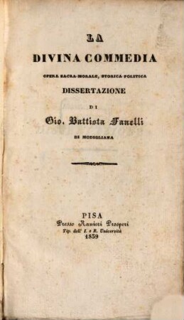 La divina commedia, opera sacra-morale, storica-politica : Dissertazione