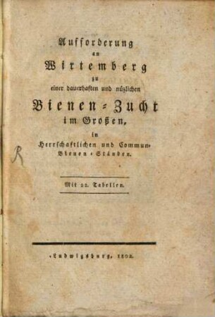 Aufforderung an Wirtenberg zu einer dauerhaften und nützlichen Bienenzucht im Großen