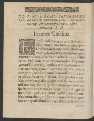 Cl. V. Eobaldo Brummero I. Cto. Patricio Rostochiensi, Amplissimae reip. Stargardiensis syndico, affini carissimo, S. D. Ioannes Caselius.