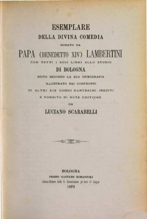 Esemplare della divina comedia : donato da Papa (Benedetto XIV) Lambertini con tutti i suoi libri allo studio di Bologna ; edito secondo la sua ortografia. [3], Paradiso
