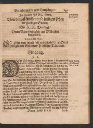 Von dem göttlichen und heiligen Leben der gläubigen Seelen/ Die XIX. Predigt/ Deren Barmhertzigkeit und Mildigkeit betrachtend. Coloss. III. v. 12: