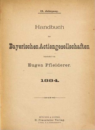 Handbuch der bayerischen Actiengesellschaften. 2. 1884
