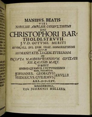 Manibus Beatis Viri Nobiliss. Ampliss. Consultissimi Dni Christophori Bartholdi Struvii ...