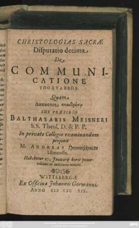 Christologias Sacrae Disputatio decima De Communicatione Hypostaseōs
