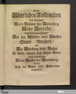 Zu der Väterlichen Instruction des Seeligen Herrn Kolbens von Wartenberg/ Neue Vorrede/ Enthaltend...