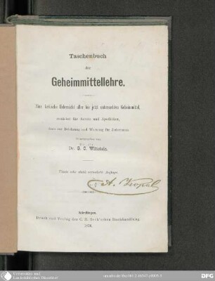 Taschenbuch der Geheimmittellehre : eine kritische Uebersicht aller bis jetzt untersuchten Geheimmittel, zunächst für Aerzte und Apotheker, dann zur Belehrung und Warnung für Jedermann