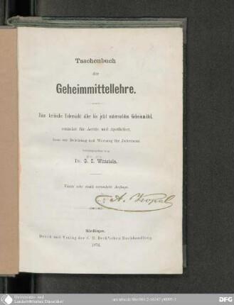Taschenbuch der Geheimmittellehre : eine kritische Uebersicht aller bis jetzt untersuchten Geheimmittel, zunächst für Aerzte und Apotheker, dann zur Belehrung und Warnung für Jedermann