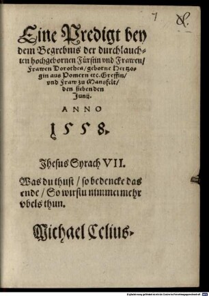 Eine Predigt bey der Begrebnis der Frawen Dorothea geborne Hertzogin aus Pomern