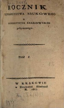 Rocznik Ces. Król. Towarzystwa Naukowego Krakowskiego. 1. 1817