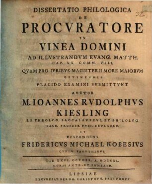 Dissertatio Philologica De Procvratore [Procuratore] In Vinea Domini : ad illustrandum evang. Matth. cap. XX. comm. VIII.