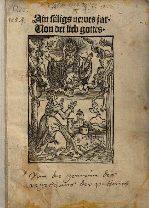 Ain säligs newes jar : Von der lieb Gottes