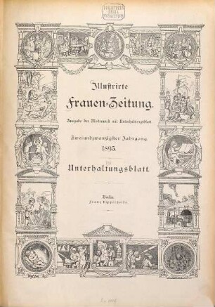 Illustrierte Frauenzeitung : Ausgabe der Modenwelt mit Unterhaltungsblatt. 22. 1895