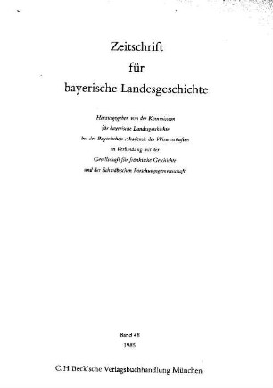 Zeitschrift für bayerische Landesgeschichte : ZBLG. 48, 48. 1985