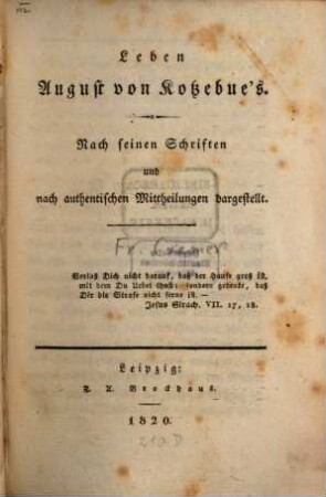Leben August von Kotzebue's : nach seinen Schriften und nach authentischen Mittheilungen dargestellt
