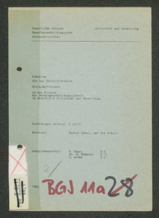 Lehrplan für das Unterrichtsfach Wirtschaftslehre in den Klassen des Berufsgrundbildungsjahres im Berufsfeld Wirtschaft und Verwaltung