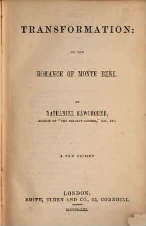 Transformation: or, the Romance of monte beni