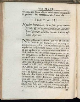 Positio III. Nobiles Immediati, ex eo solo, quod emanserint, & ad comparendum in Comitiis haud fuerint adacti, Status Imperii esse haud desierunt.