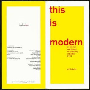 »this is modern. Deutsche Werkbund Ausstellung Venedig 2014«, 8.6.-1.8.2014. Palazzo Ca’Tron, Venedig: Einladungskarte