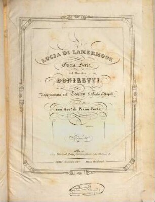 Lucia di Lamermoor : opera seria ; rappresentata nel Teatro S. Carlo a Napoli
