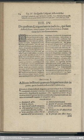 Tit. IV. De qualitate Litigantium in iudicio, qui sunt Actor & Reus: interveniens: Litis denuncians ac Denunciatus facta litis denunciatione