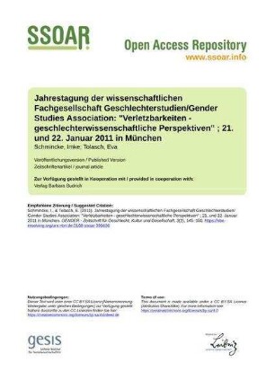 Jahrestagung der wissenschaftlichen Fachgesellschaft Geschlechterstudien/Gender Studies Association: "Verletzbarkeiten - geschlechterwissenschaftliche Perspektiven" ; 21. und 22. Januar 2011 in München