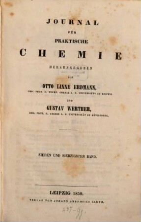 Journal für praktische Chemie : practical applications and applied chemistry ; covering all aspects of applied chemistry, 77. 1859