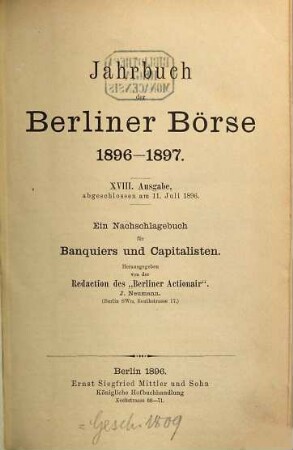 Jahrbuch der Berliner Börse : ein Nachschlagebuch für Bankiers u. Kapitalisten. 1896/97 = Ausg. 18