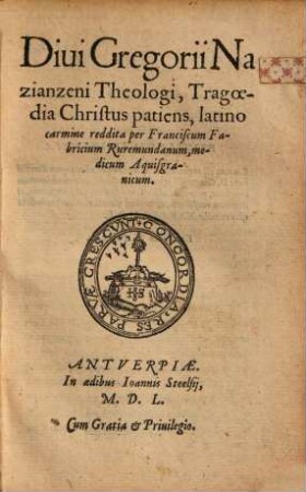Diui Gregorii Nazianzeni Theologi, Tragoedia Christus patiens