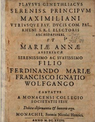 Plausus Genethliacus Sereniss. Maximiliani Bav. Ducis ... filio Ferdinando Mariae Cantatus