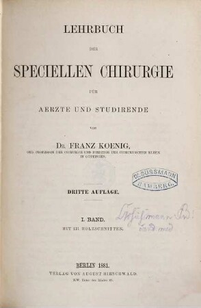 Lehrbuch der speciellen Chirurgie für Aerzte und Studirende. 1