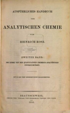 Ausführliches Handbuch der analytischen Chemie. 2, Die Lehre von den quantitativen chemisch-analytischen Untersuchungen