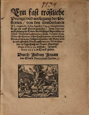 Eyn fast tröstliche Predigt ... von den wunderbaren 40 tagen, in actis Apostol. C. 1 : Item: Von der aufferstehung d. Todten ...