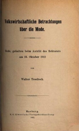 Volkswirtschaftliche Betrachtungen über die Mode : Rede, gehalten beim Antritt d. Rektorats am 13. Oktober 1912