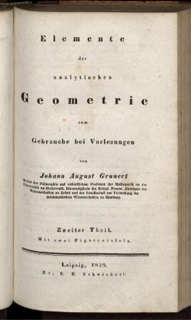 Theil 2: Elemente der analytischen Geometrie zum Gebrauche bei Vorlesungen. Zweiter Theil