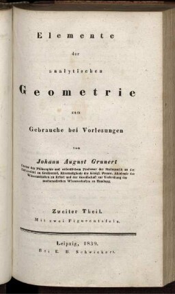 Theil 2: Elemente der analytischen Geometrie zum Gebrauche bei Vorlesungen. Zweiter Theil