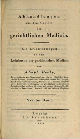 Abhandlungen aus dem Gebiete der gerichtlichen Medicin : als Erläuterungen zu dem "Lehrbuche der gerichtlichen Medicin". 4