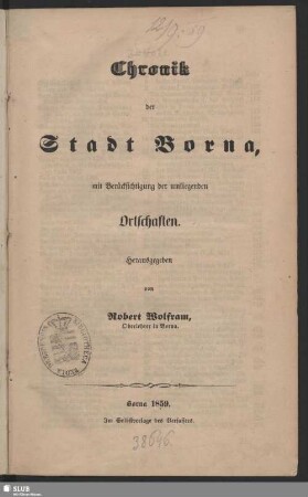[Hauptbd.]: Chronik der Stadt Borna : mit Berücksichtigung der umliegenden Ortschaften