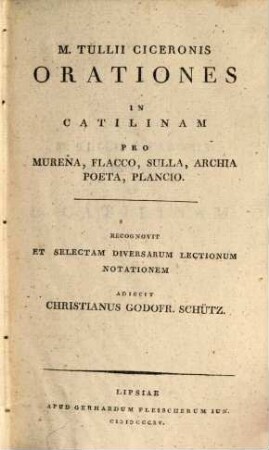 Opera quae supersunt omnia ac deperditorum fragmenta. 7, Orationes in Catilinam, pro Murena, Flacco, Sulla, Archia poeta, Plancio