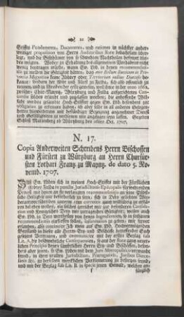 N. 17. Copia Anderweiten Schreibens Herrn Bischoffen und Fürsten zu Würtzburg an Herrn Churfürsten Lothari Frantz zu Mayntz. de dato 5. Novemb. 1707.