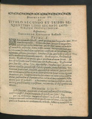 Disputatio IV. Ex Titulo Secundo Et Tribus Sequentibus Libri Secundi Imperialium Institutionum. Respondente Theodoro Cuperto