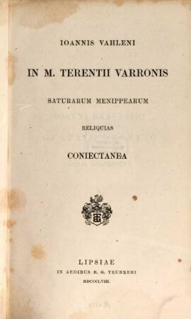 In M. Terentii Varronis saturarum Menippearum reliquias coniectanea