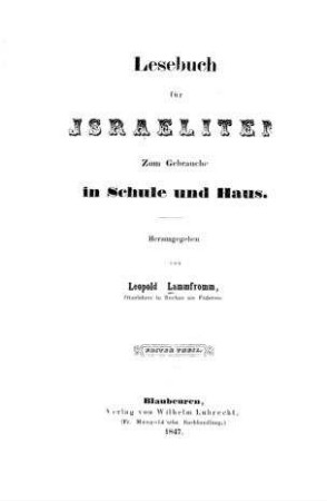 Lesebuch für Israeliten : zum Gebrauche in Schule u. Haus / hrsg. von Leopold Lammfromm