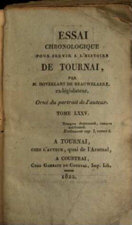 Essai chronologique pour servir a l'histoire de Tournay, 75